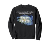 Van Gogh Quote Art Color Poetry Painter Creativity Design Sweatshirt