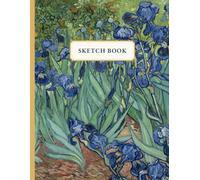 Van Gogh Sketch Book: Iris - Sketchbook for Artists 8.5x11" 150 blank pages