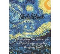 Van Gogh SketchBook : Cool Artist Gifts: Starry Sky Vincent Van Gogh Sketchbooks For Artists Adults and Kids to draw in 8.5x11" 100 pages