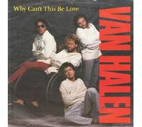 VAN HALEN - VAN HALEN - WHY CAN'T THIS BE LOVE 7in [32594]