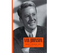 Van Johnson: MGM's Golden Boy (Hollywood Legends Series)