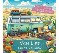 Van Life: An Adult Coloring Book for Good Vibes and Great Adventures