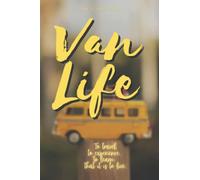 Van Life: Camping Journal & Campervan RV Travel Logbook: A Fun Road Trip Travel Companion.