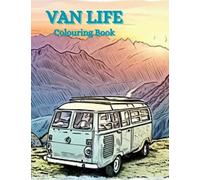 Van Life Colouring Book (Colouring books for all)