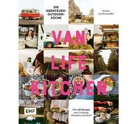 Van Life Kitchen - Die Abenteuer-Outdoor-KA14che, LerchenmA14ller.