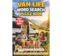 VAN LIFE WORD SEARCH PUZZLE BOOK: Off-Grid Living, Parkups & Stealth Camping Adventures to Discover | 50+ Easy-to-Read Word Find Puzzles for Adults & ... (TRAVEL & ADVENTURE WORD SEARCH SERIES)