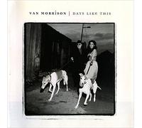 Van Morrison - Days Like This