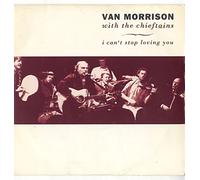 Van Morrison - I Can't Stop Loving You