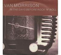 Van Morrison - In The Days Before Rock 'N' Roll