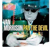 Van Morrison - Pay The Devil