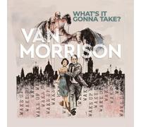 Van Morrison – Van Morrison - What's It Gonna Take?