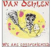 Van Oehlen - We are Eggsperienced