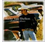 Van Shelton, Ricky - Making Plans