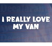 Van Sticker I Really Love My Van Novelty Window Bumper Boot Door Decal