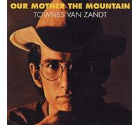 Van Zandt - Our Mother the Mountain(Nby) [VINYL]