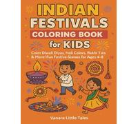 Vanara Little Tales: Festivals of India: A Children's Colouring Book Celebrating India’s Vibrant Traditions and Festivals (Vanara Little Tales Coloring Books)