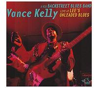 Vance Kelly - Live at Lee's Unleaded Blues