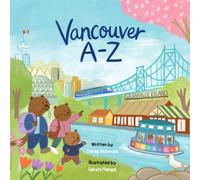 Vancouver A-Z: An Alphabet Book for Little Vancouverites