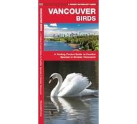 Vancouver Birds: A Folding Pocket Guide to Familiar Species in Greater Vancouver (A Pocket Naturalist Guide) (Pocket Naturalist Guide Series)