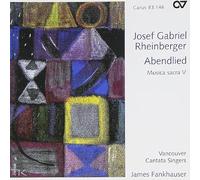 Vancouver Cantata Si - Rheiberger:Abendlied-Sacred Music V.5