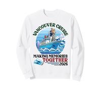 Vancouver Cruise Making Memories Together 2026 Husband Wife Sweatshirt