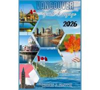 Vancouver Guide De Voyage 2026