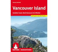 Vancouver Island: Sunshine Coast, Nord-Vancouver bis Whistler. 68 Touren mit GPS-Tracks