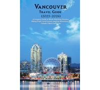 Vancouver Island Travel Guide (2025-2026): A Complete Guide to Whale Watching, Beaches, Hiking Trails, Local Cuisine, and Top Attraction in Canada’s West Coast Gem