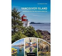 Vancouver Island: Unvergessliche Reiseerlebnisse by Keddig-Voll, Voll New.