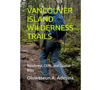 VANCOUVER ISLAND WILDERNESS TRAILS: Rainforest, Cliffs, and Coastal Bliss