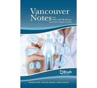 Vancouver Notes for Internal Medicine : High-Yield Consult Guides
