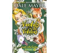 Vandals in the Vidalias: 5 (Lovely Lethal Gardens Rewind)