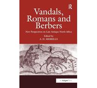 Vandals, Romans and Berbers: New Perspectives on Late Antique North Africa