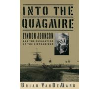 VanDeMark - Into the Quagmire Lyndon Johnson and the Escalation of th - J555z