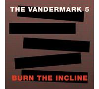 Vandermark, Ken - Burn The Incline