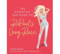 VanderPloeg, Libby - Essential Fan Guide to RuPaul's Drag Race