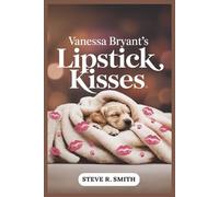 Vanessa Bryant's Lipstick Kisses: The Inspiring Viral Puppy Photos That Melted Hearts Worldwide