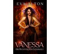Vanessa - Die Tochter der Unterwelt: Romantasy mit Dämonen, Magie und Slow-Burn-Romance: 5 (Die Hexen von Ibiza)