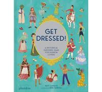 Vanessa, Erin - Get Dressed!: A Historical Guessing Game for Fashion Lovers