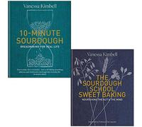 Vanessa Kimbell Collection 2 Books Set (10-Minute Sourdough, The Sourdough School Sweet Baking)