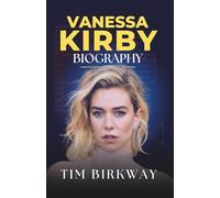 Vanessa Kirby Biography: Life and Career of the Actress from The Crown to Night Always Comes (Icons Unveiled)