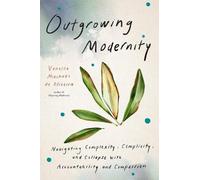 Vanessa Machado de Oliveira Outgrowing Modernity (Paperback) (US IMPORT)