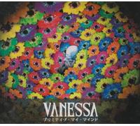 Vanessa - Primitive My Mind