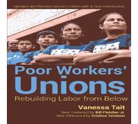 Vanessa Tait Poor Workers' Unions : Rebuilding Labor from Below (Completely Vanessa Tait Multicolor