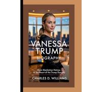 VANESSA TRUMP BIOGRAPHY: From Manhattan Heiress to the Heart of the Trump Dynasty