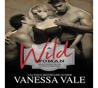 Vanessa Vale A Wild Woman: LARGE PRINT N/A Book Vanessa Vale Multicolor