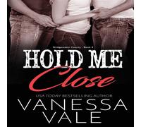 Vanessa Vale Hold Me Close: LARGE PRINT Paperback Book Vanessa Vale Multicolor