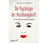 Vanessa Van Edw Die Psychologie der Anziehungskraft: So werden Sie u (Paperback)