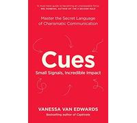 Cues: Master the Secret Language of Charismatic Communication