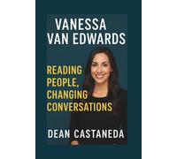 VANESSA VAN EDWARDS: Reading People, Changing Conversations